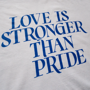 Love is Stronger than Pride T-shirts